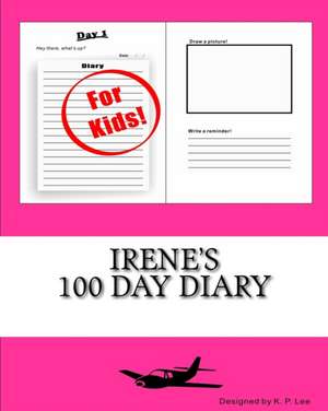 Irene's 100 Day Diary de K. P. Lee