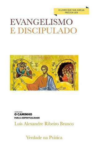 Evangelismo E Discipulado: Collection of Short Fiction de Luis Alexandre Ribeiro Branco