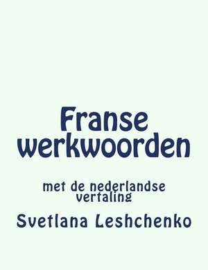 Franse Werkwoorden de Svetlana Leshchenko