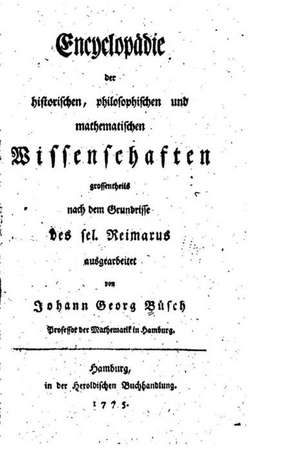 Encyclopadie Der Historischen, Philosophischen Und Mathematischen Wissenschaften, Grossentheils: For the Sake of My Holy Name de Johann Georg Busch