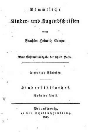 Sammtliche Kinder Und Jugend Schriften: Carrots, Carrots Facts, Carrots Info, Carrots Benefits, All about Carrots de Joachim Heinrich Campe