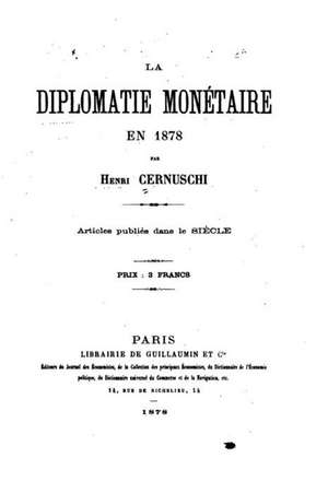 La Diplomatie Monetaire En 1878: Design Coloring Book de Henri Cernuschi