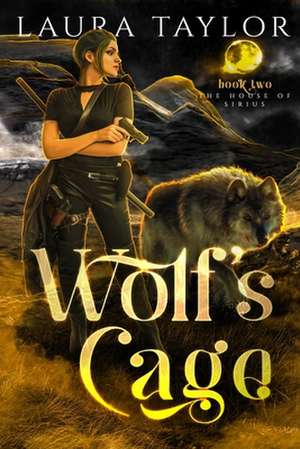 Wolf's Cage de Laura Taylor