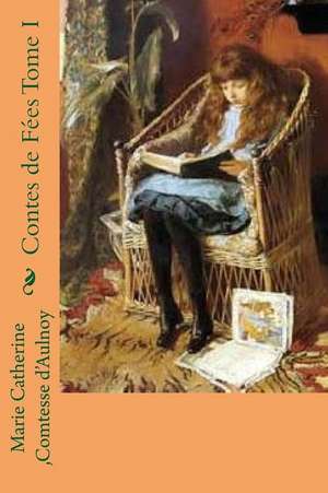 Contes de Fees Tome I: Horses & Nature de Mrs Marie Catherine Comtesse D'Aulnoy