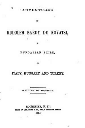 Adventures of Rudolph Bardy de Kovatsi, a Hungarian Exile in Italy, Hungary: Zoo de Rudolph Bardy De Kovatsi