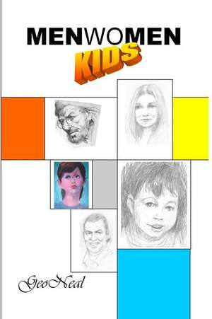 Men Women Kids: Penciled Portraits de Geo Neal