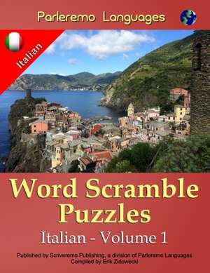 Parleremo Languages Word Scramble Puzzles Italian - Volume 1: And Other Stories of Lovers, Travelers, Dreamers and Rogues de Erik Zidowecki