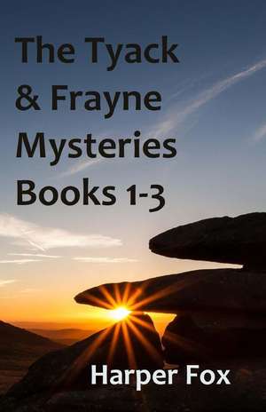 The Tyack & Frayne Mysteries - Books 1-3 de Harper Fox