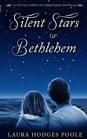 Silent Stars of Bethlehem de Laura Hodges Poole