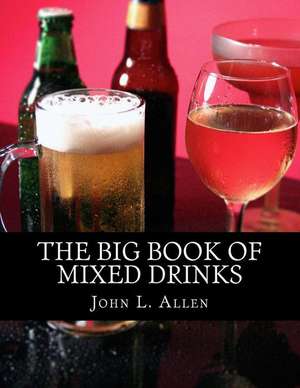 The Big Book of Mixed Drinks: Marko Delacroix #3 de John L. Allen