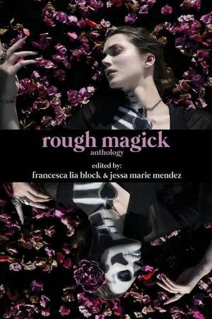 Rough Magick de Francesca Lia Block