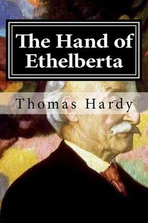 The Hand of Ethelberta: Anthology de Thomas Hardy