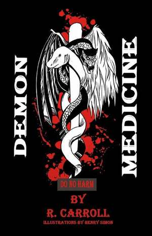 Demon Medicine de R. Carroll