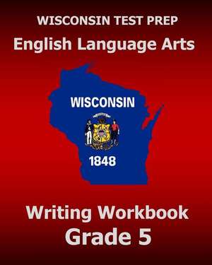 Wisconsin Test Prep English Language Arts Writing Workbook Grade 5: 26 of the Greatest Brisket Recipes I've Ever Shared with the Public de Test Master Press Wisconsin