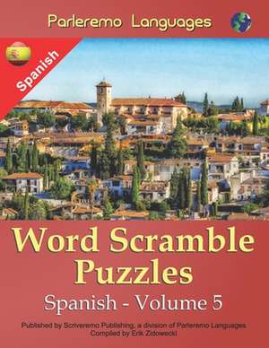 Parleremo Languages Word Scramble Puzzles Spanish - Volume 5: A Narrative of Events Connected with His Mortal Wounding at Antietam de Erik Zidowecki