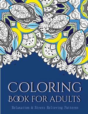 Coloring Books for Adults 2: Stress Relieving Patterns de V. Art