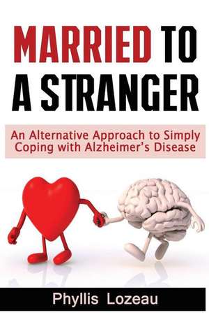 Married to a Stranger de Phyllis E. Lozeau