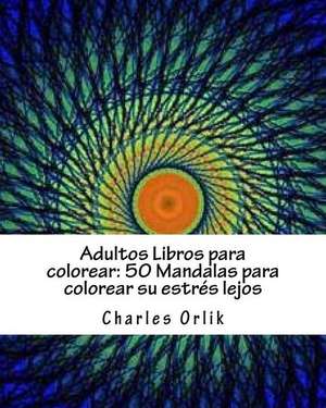 Adultos Libros Para Colorear de Charles Orlik