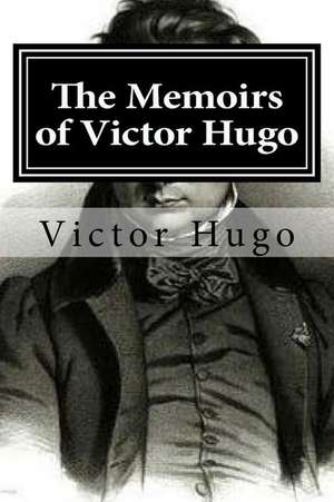 The Memoirs of Victor Hugo: Photo Restoration in Detail with Adobe Photoshop CC de Victor Hugo