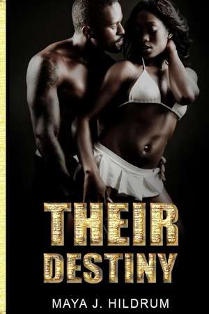 "Their Destiny" de Maya J. Hildrum