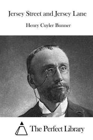 Jersey Street and Jersey Lane: Detective Exposed de Henry Cuyler Bunner