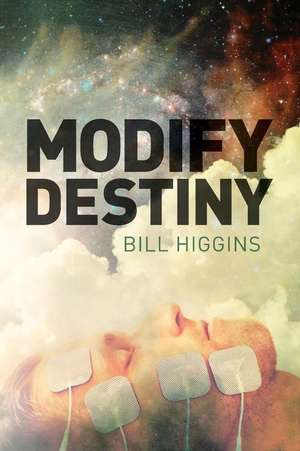 Modify Destiny de Bill Higgins