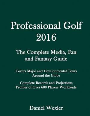 Professional Golf 2016 de Daniel Wexler