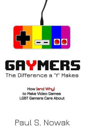 Gaymers de Paul S. Nowak