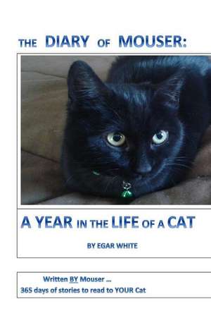 Diary of Mouser de E. G. a. R. White