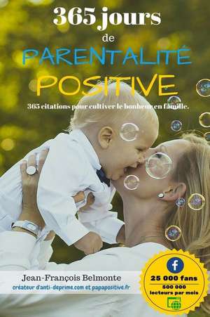 365 Jours de Parentalite Positive: Stay Organized de Jean-Francois Belmonte