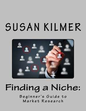 Finding a Niche de Susan Kilmer