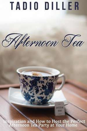 Afternoon Tea de Tadio Diller