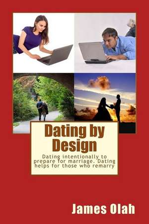 Dating by Design de James Olah