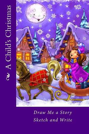 A Child's Christmas de Alice E. Tidwell