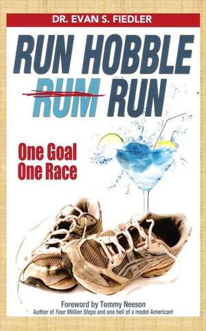 Run Hobble Rum Run de Dr Evan S. Fiedler