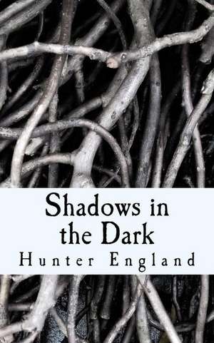 Shadows in the Dark de Hunter England