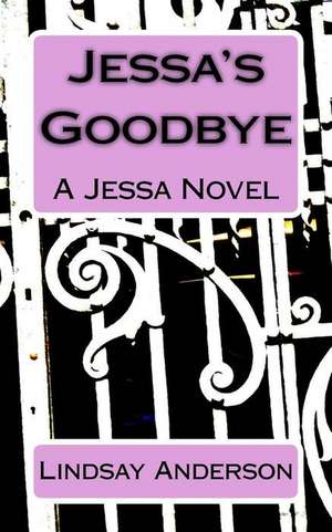 Jessa's Goodbye de Lindsay Anderson