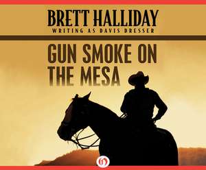 Gun Smoke on the Mesa de Eric G. Dove