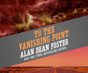 To the Vanishing Point de Alan Dean Foster