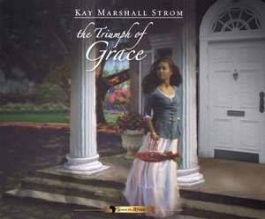 Triumph of Grace de Kay Marshall Strom