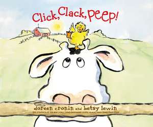 Click, Clack, Peep! de Doreen Cronin