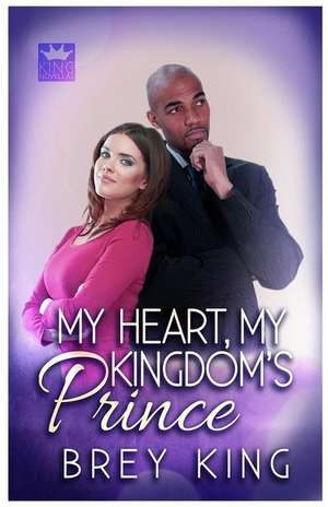 My Heart, My Kingdom's Prince: Love Doesn't See Age de Brey King