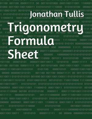 Trigonometry Formula Sheet de Jonathan Tullis