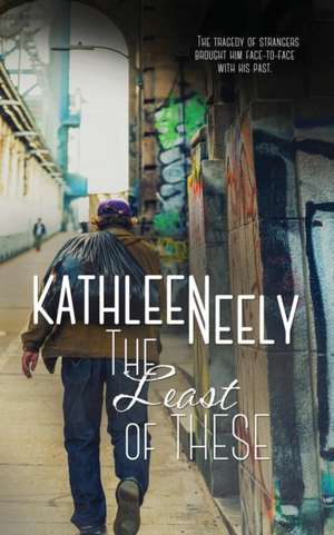 The Least of These de Kathleen Neely