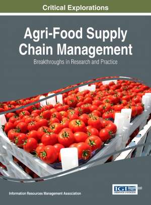 Agri-Food Supply Chain Management de Information Reso Management Association