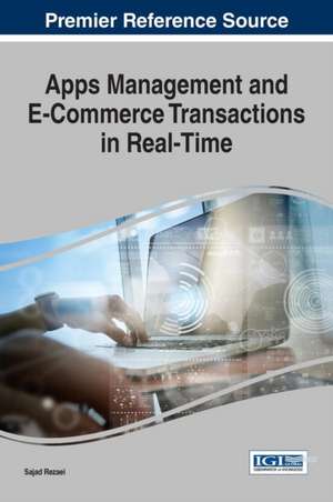 Apps Management and E-Commerce Transactions in Real-Time de Sajad Rezaei