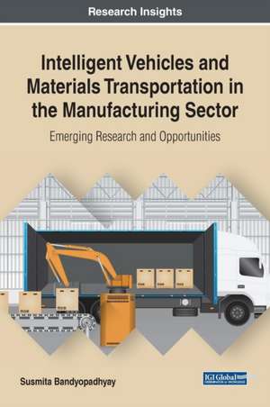 Intelligent Vehicles and Materials Transportation in the Manufacturing Sector de Susmita Bandyopadhyay