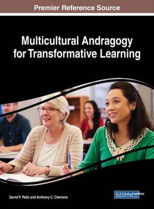 Multicultural Andragogy for Transformative Learning de Anthony C. Clemons