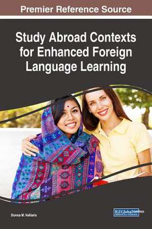 Study Abroad Contexts for Enhanced Foreign Language Learning de Donna M. Velliaris