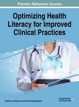 Optimizing Health Literacy for Improved Clinical Practices de Vassilios E. Papalois